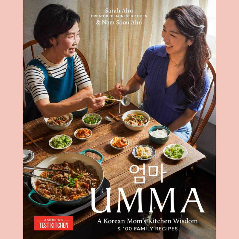 Umma: A Korean Mom's Kitchen Wisdom and 100 Family Recipes (Sarah Ahn, Nam Soon Ahn)